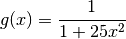 g(x) = \frac{1}{1 + 25 x^2}